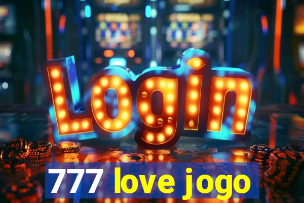 777 love jogo